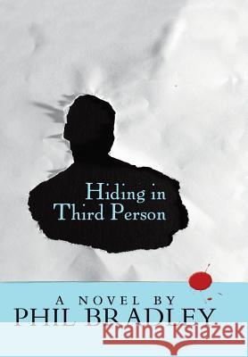 Hiding in Third Person Phil Bradley 9781480845565 Archway Publishing - książka