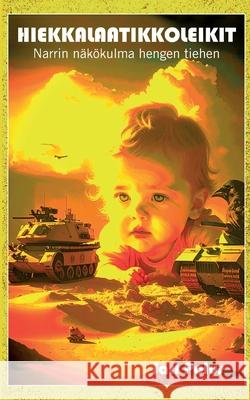 Hiekkalaatikkoleikit: Narrin N?k?kulma Hengen Tiehen Jari Polus 9789528096900 Bod - Books on Demand - książka