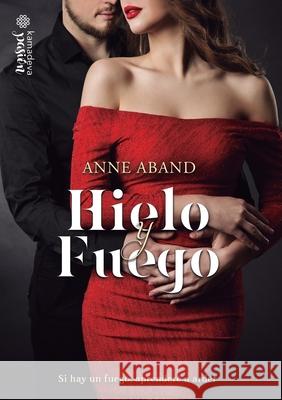 Hielo y Fuego Anne Aband 9788412374933 Kamadeva Editorial - książka