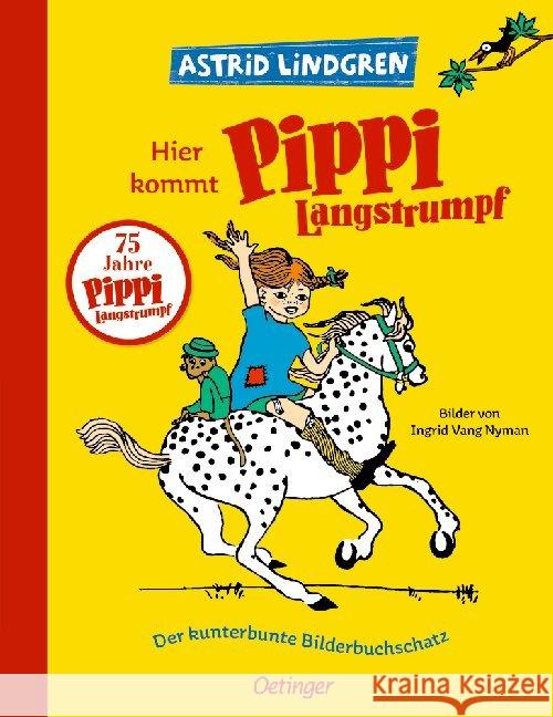Hier kommt Pippi Langstrumpf : Der kunterbunte Bilderbuchschatz Lindgren, Astrid 9783789114458 Oetinger - książka