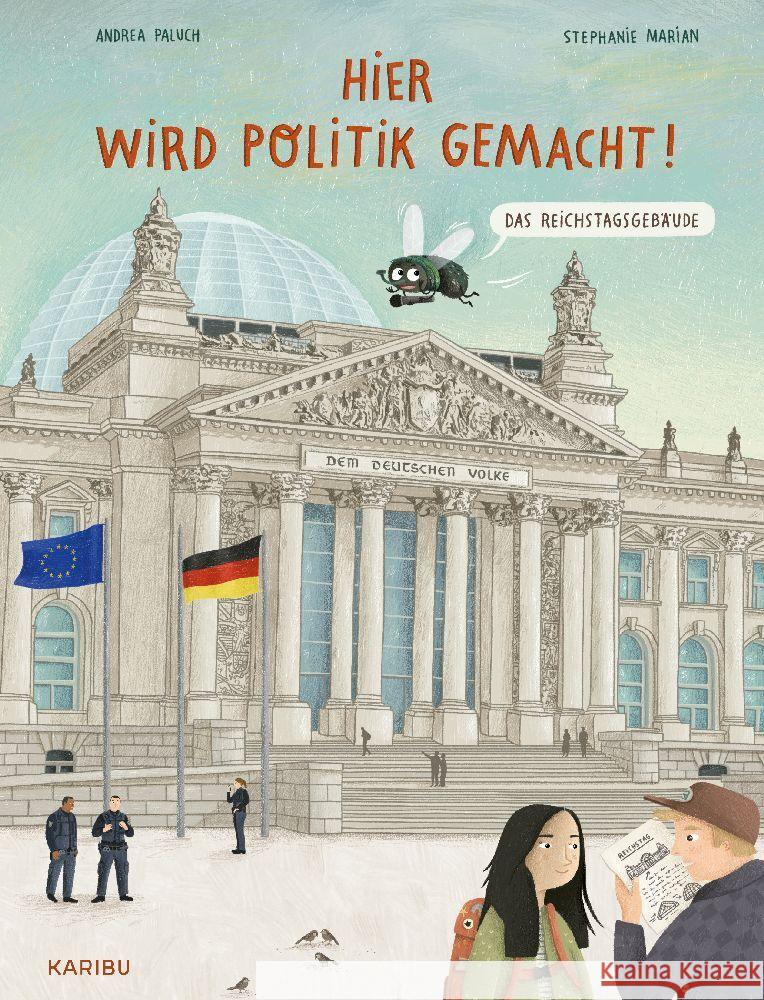 Hier wird Politik gemacht! - Das Reichstagsgebäude Paluch, Andrea 9783961293827 Karibu - książka