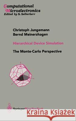 Hierarchical Device Simulation: The Monte-Carlo Perspective Jungemann, Christoph 9783211013618 Springer - książka