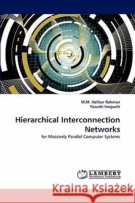 Hierarchical Interconnection Networks  9783843360524 LAP Lambert Academic Publishing AG & Co KG - książka