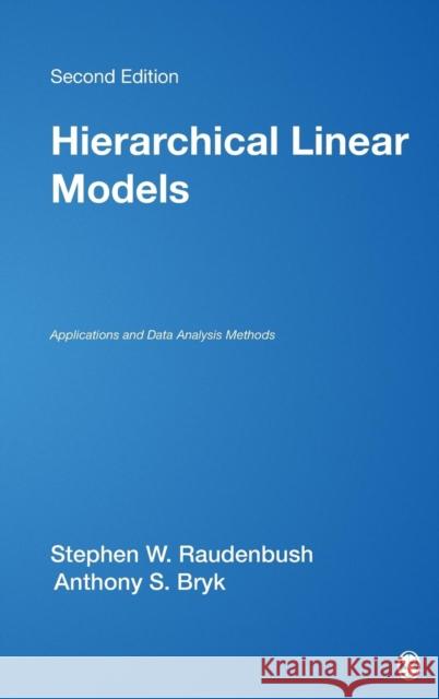 Hierarchical Linear Models: Applications and Data Analysis Methods Raudenbush, Stephen W. 9780761919049 Sage Publications - książka