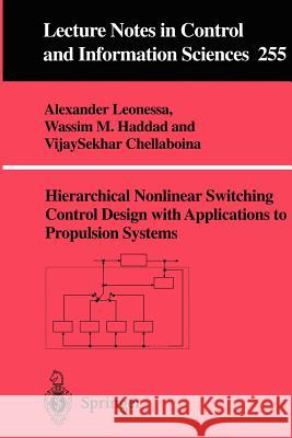 Hierarchical Nonlinear Switching Control Design with Applications to Propulsion Systems Alexander Leonessa A. Leonessa W. H. Haddad 9781852333355 Springer - książka