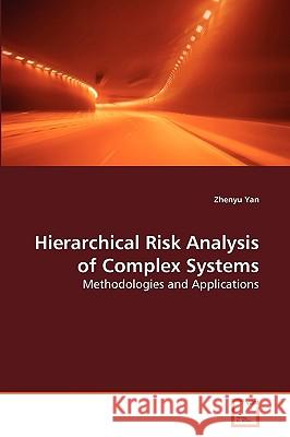 Hierarchical Risk Analysis of Complex Systems Zhenyu Yan 9783639277500 VDM Verlag - książka