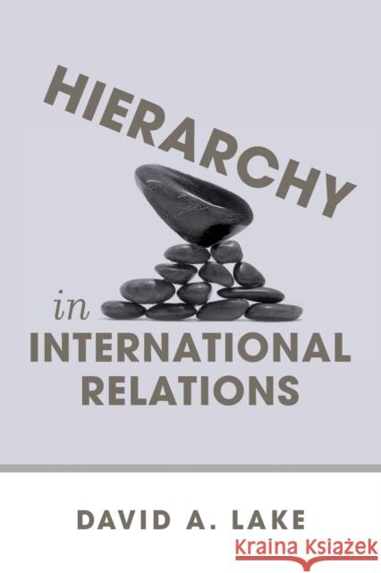 Hierarchy in International Relations David A. Lake 9780801477157 Not Avail - książka