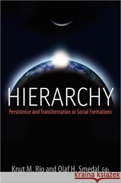 Hierarchy: Persistence and Transformation in Social Formations Rio, Knut M. 9781845454906  - książka