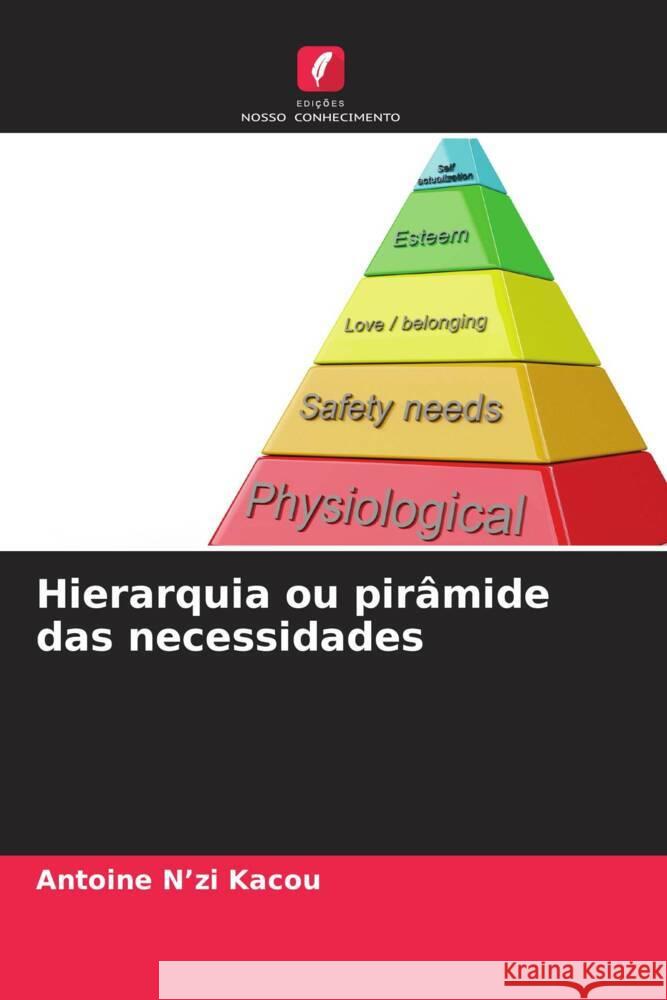 Hierarquia ou pir?mide das necessidades Antoine N'Z 9786206578758 Edicoes Nosso Conhecimento - książka