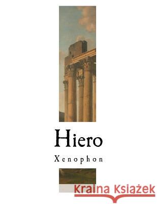 Hiero: Xenophon Xenophon                                 H. G. Dakyns 9781981752225 Createspace Independent Publishing Platform - książka