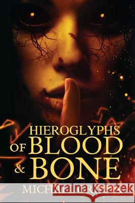 Hieroglyphs of Blood and Bone Michael Griffin (University of British Columbia Canada) 9781945373527 Trepidatio Publishing - książka