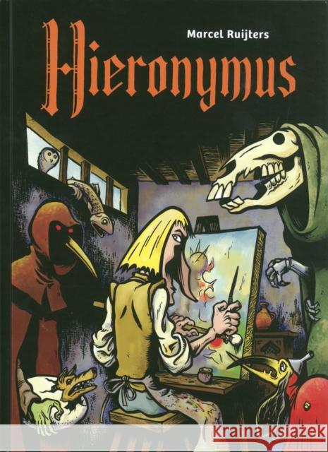 Hieronymus Bosch: The Unauthorised Biography Marcel Ruijters 9780861662463 Knockabout Comics - książka