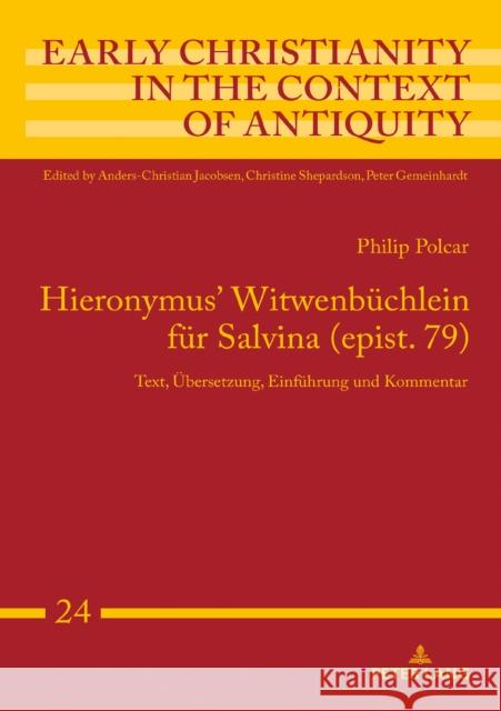 Hieronymus' Witwenbüchlein für Salvina (epist. 79); Text, Übersetzung, Einführung und Kommentar Polcar, Philip 9783631860489 Peter Lang AG - książka