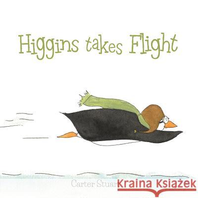 Higgins Takes Flight Carter Stuart 9780998010595 Kingdom Winds Publishing - książka
