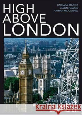 High Above London. Jason Hawkes, Nathan McConnel, Barbara Roveda   9781446301517 DAVID & CHARLES - książka