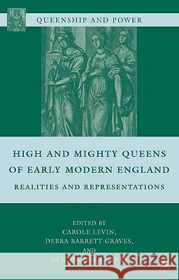 High and Mighty Queens of Early Modern England: Realities and Representations Levin, Carole 9781403960887 Palgrave MacMillan - książka