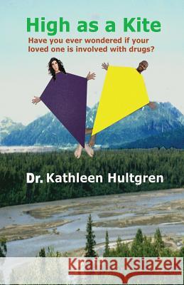 High as a Kite Hultgren a. Kathleen 9781618635525 Bookstand Publishing - książka