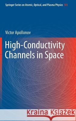 High-Conductivity Channels in Space Victor Apollonov 9783030029517 Springer - książka