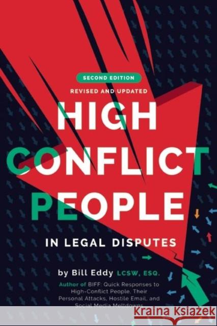 High Conflict People in Legal Disputes Bill Eddy 9781936268153 Unhooked Books - książka