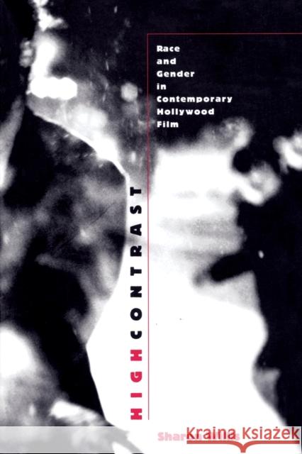 High Contrast: Race and Gender in Contemporary Hollywood Films Willis, Sharon 9780822320418 Duke University Press - książka