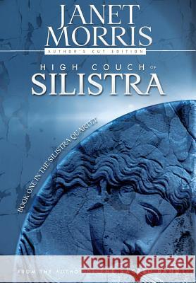 High Couch of Silistra Janet Morris (IBPA, AMHA) 9780996428972 Perseid Press - książka