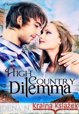 High Country Dilemma Dena Netherton 9781947327153 Anaiah Romance - książka