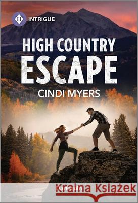 High Country Escape Cindi Myers 9781335690395 Harlequin Intrigue - książka