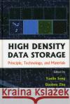High Density Data Storage: Principle, Technology, and Materials Song, Yanlin 9789812834690 WORLD SCIENTIFIC PUBLISHING CO PTE LTD
