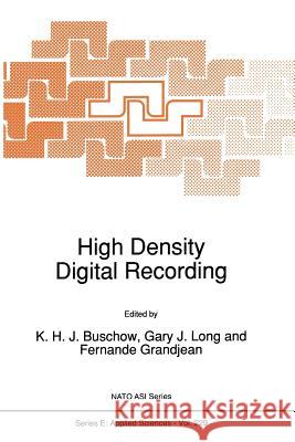 High Density Digital Recording K. H. J. Buschow                         G. J. Long                               F. Grandjean 9789401047142 Springer - książka