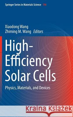 High-Efficiency Solar Cells: Physics, Materials, and Devices Wang, Xiaodong 9783319019871 Springer - książka