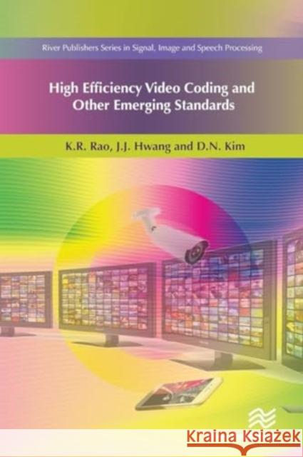 High Efficiency Video Coding and Other Emerging Standards K. R. Rao J. J. Hwang D. N. Kim 9788770044196 River Publishers - książka