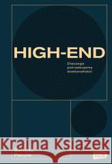 High end. Dlaczego potrzebujemy doskonałości Bartosz Pacuła 9788324088201 Horyzont - książka