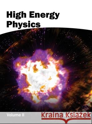 High Energy Physics: Volume II Lucy Flynn 9781632382887 NY Research Press - książka