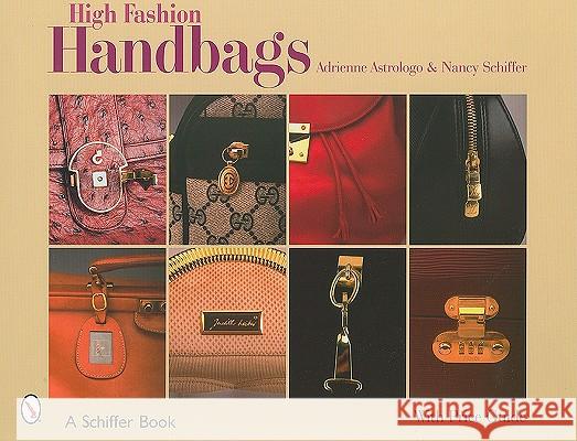 High Fashion Handbags: Classic Vintage Designs Astrologo, Adrienne 9780764325083 Schiffer Publishing - książka