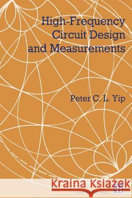 High-Frequency Circuit Design and Measurements Peter C. L. Yip P. Yip 9780412341601 Chapman & Hall - książka