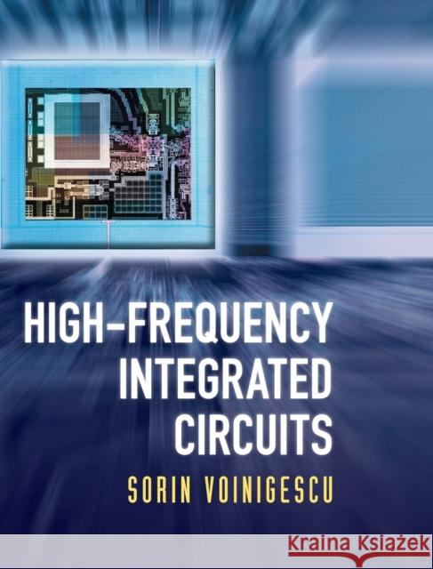 High-Frequency Integrated Circuits Sorin Voinigescu 9780521873024  - książka