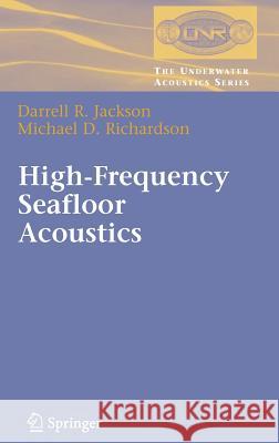 High-Frequency Seafloor Acoustics Darrell R. Jackson Michael D. Richardson 9780387341545 Springer - książka