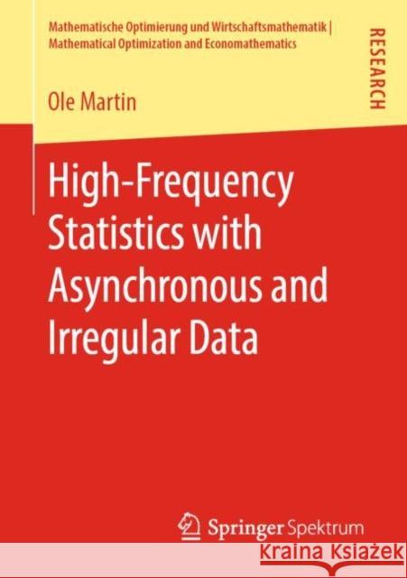 High-Frequency Statistics with Asynchronous and Irregular Data Ole Martin 9783658284176 Springer Spektrum - książka