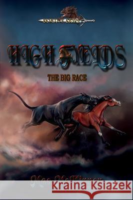 High Fyelds - The Big Race: Seven of Stars Mae McKinnon, Juliane Voelker, Ashley LaChance 9789198455816 Dragonquill Publishing - książka