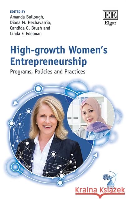 High-Growth Women's Entrepreneurship: Programs, Policies and Practices Amanda Bullough Diana Hechavarria Candida G. Brush 9781788118705 Edward Elgar Publishing Ltd - książka