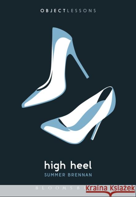 High Heel Summer Brennan Christopher Schaberg Ian Bogost 9781501325991 Bloomsbury Publishing Plc - książka