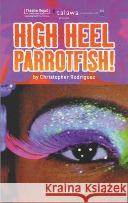 High Heel Parrotfish! Christopher Rodriguez (Author) 9781840025651 Bloomsbury Publishing PLC - książka