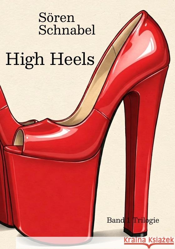 High Heels Schnabel, Sören 9783384508003 tredition - książka