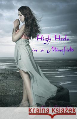 High Heels in a Minefield N. L. Paradox 9781981452484 Createspace Independent Publishing Platform - książka