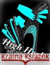 High Heels NIGHT Dreams 3 The Art of You 9781791779795 Independently Published