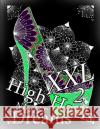 High Heels Night Dreams XXL 2 The Art of You 9781793058584 Independently Published