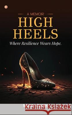High Heels: Where Resilience Wears Hope Muna Dadel 9789365549270 Orangebooks Publication - książka