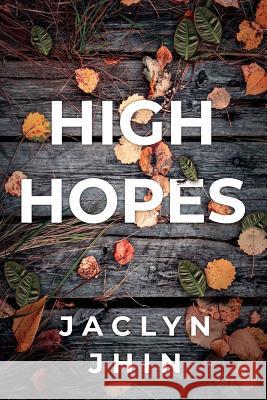 High Hopes Jaclyn Jhin 9780692163436 Jaclyn Jhin - książka