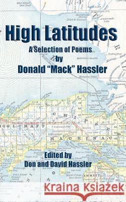 High Latitudes - A Selection of Poems Donald Mack Hassler 9781366658661 Blurb - książka