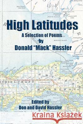 High Latitudes - A Selection of Poems Donald Mack Hassler 9781366658678 Blurb - książka